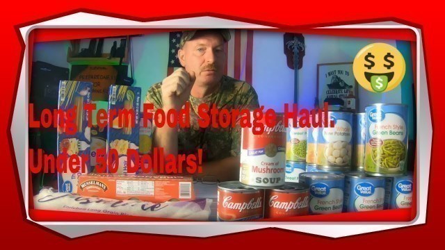 'Long Term Food Storage Haul- DIY Long Term Food Storage Under 50 Dollars!'