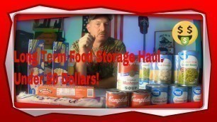 'Long Term Food Storage Haul- DIY Long Term Food Storage Under 50 Dollars!'