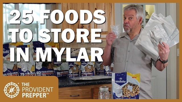 'Food Storage: 25 Foods You Can Package in Mylar Bags for Long Term Storage'