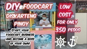 'DIY FOODCART FOR A VERY LOW COST and START YOUR FOODCART BUSINESS... PHILIPPINES'