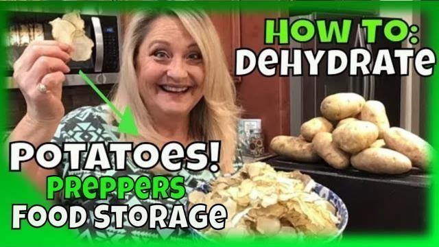 'How To: Dehydrate Potatoes - Long Term Food Storage'