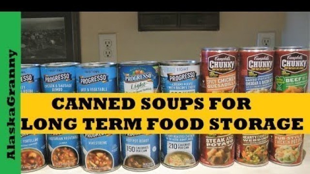 'Canned Soups For Prepper Pantry Long Term Food Storage - Canned Soups Warning'