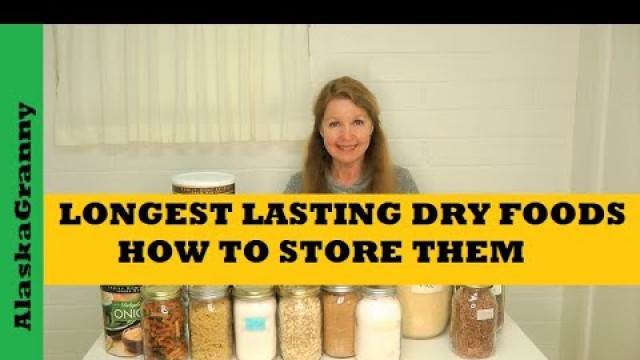 'Longest Lasting Dry Food for Long Term Food Storage - Emergency Stockpile'