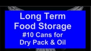 'Prepping 101: Long Term Food Storage in #10 Cans'