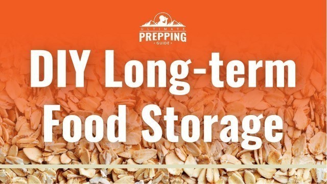 '10 Best Tips for DIY Long Term Food Storage'