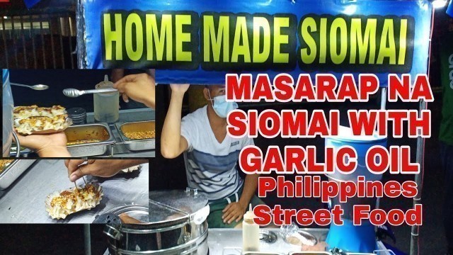 'SIOMAI WITH GARLIC OIL PINOY STREET FOOD-PHILIPPINES STREET FOOD BY PAKMOMO TV'