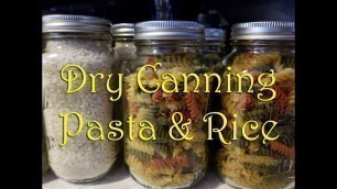 'Oven Canning Dry Pasta & Rice ~ Long Term Food Storage'