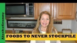 'Foods To Never Stockpile How To Make Long Term Food Storage Last'