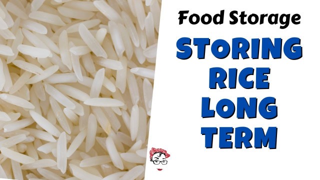 'Storing Rice   Long Term Food Storage'