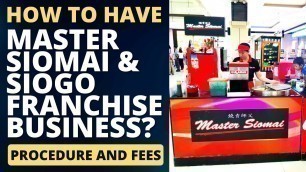 'MASTER SIOMAI and SIOGO Franchise Business Ideas For As Low As P50,000 | Top 10 Republic'