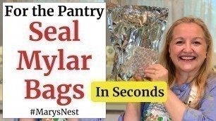 'How to Seal Mylar Bags for Long Term Food Storage - Perfect For Your Prepper Pantry'