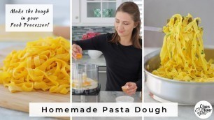 'Homemade Pasta Dough in the Food Processor'