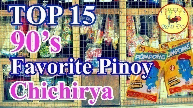 'Top 15 Paboritong Pinoy Chichirya Noon | Batang 90s TV'