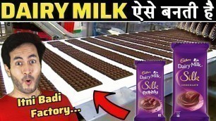 'देखिये FACTORY में DAIRY MILK कैसे बनती है | How Is Cadbury Chocolate Made in Factory'