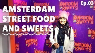 'Amsterdam Street food tour  Ep3|Europe travel Vlog'