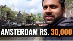 'Amsterdam Rs. 30,000 - Red Light District, Cheap Flights, Hostels, Food,  Sim, Parties, Nightlife'