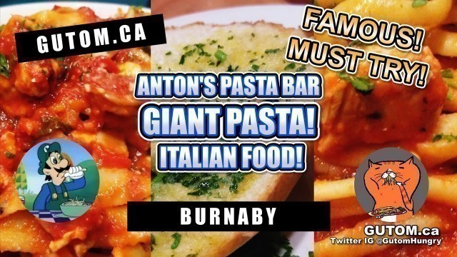 'THE BEST PASTA! GIANT PASTA! ANTON\'S PASTA BAR BURNABY | Vancouver Food Guide Reviews - Gutom.ca'