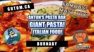 'THE BEST PASTA! GIANT PASTA! ANTON\'S PASTA BAR BURNABY | Vancouver Food Guide Reviews - Gutom.ca'