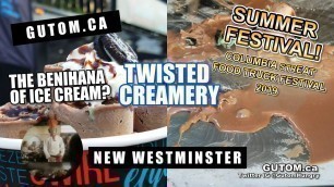 'TWISTED CREAMERY ROLLED ICE CREAM! COLUMBIA STREAT 2019 | Vancouver Food Guide Reviews - Gutom.ca'