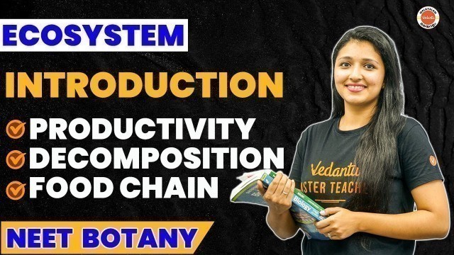 'Ecosystem | Introduction,Productivity,Decomposition,Food Chain | NEET 2023 | Plus Two Biology Ch 14'