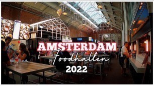 'What’s at the Amsterdam Food Hallen in 2022?'