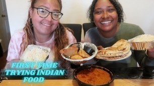 'FIRST TIME TRYING INDIAN FOOD | MUKBANG'