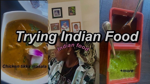 'Trying Indian Food + More 