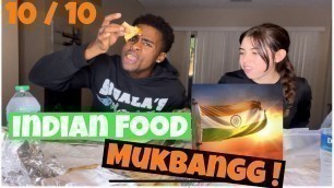 'Trying INDIAN FOOD for the FIRST TIME Mukbanngg !'