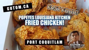 'FRIED CHICKEN! POPEYES LOUISIANA KITCHEN PORT COQUITLAM | Vancouver Food Guide Reviews - Gutom.ca'