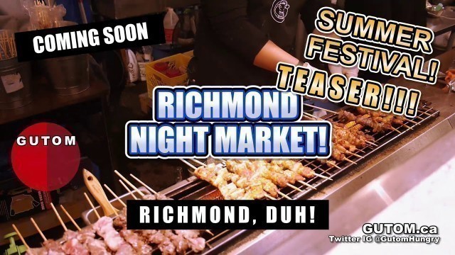 'TEASER! RICHMOND NIGHT MARKET 2019 SPECIAL EPISODE | Vancouver Food Guide Reviews - Gutom.ca'