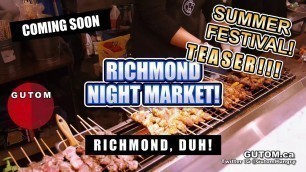 'TEASER! RICHMOND NIGHT MARKET 2019 SPECIAL EPISODE | Vancouver Food Guide Reviews - Gutom.ca'