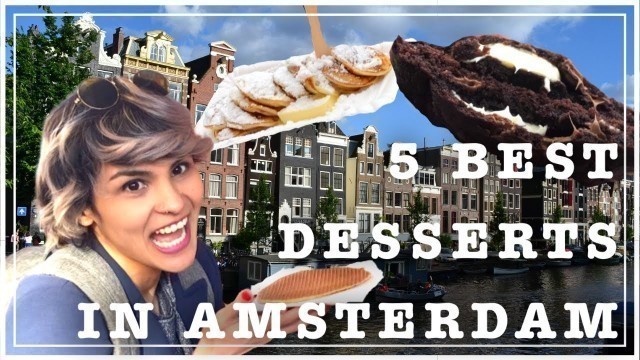 'BEST DESSERTS IN AMSTERDAM || ShirEats\' Food Guide'