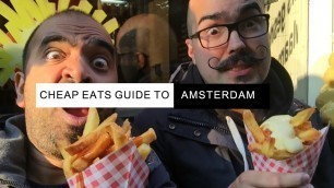 'Cheap and awesome eats in Amsterdam'