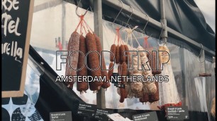 'Food Trip | Amsterdam, Netherlands'