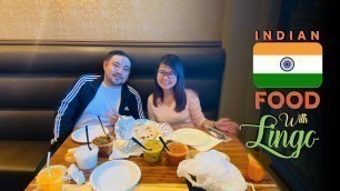 'FIRST TIME FOR LINGO TO TRY INDIAN FOOD IN SAN DIEGO