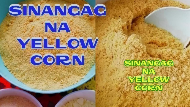 'SINANGAG NA YELLOW CORN | YELLOW CORN RECIPE... batang 90\'S'