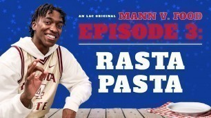 'Terance Mann Shares His Family\'s Signature \"Rasta Pasta\" Recipe | Mann v. Food Ep. 3'