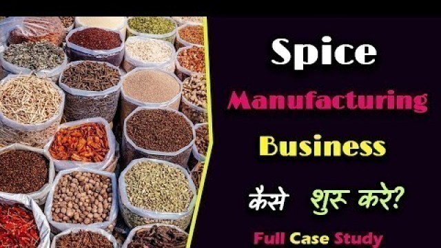 'How to Start a Spice Manufacturing Business With Full Case Study? – [Hindi] – Quick Support'