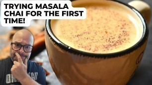 'American Dad trying MASALA CHAI for the first time plus bonus RASMALAI CHOCOLATE BARK!'