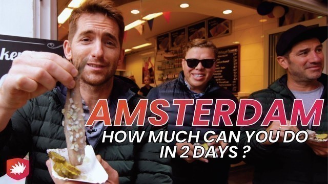 '2 DAYS in AMSTERDAM ! Restaurants, Attractions, and More!'