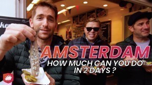 '2 DAYS in AMSTERDAM ! Restaurants, Attractions, and More!'