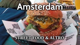 'Weekend ad AMSTERDAM & street-junk food tour'