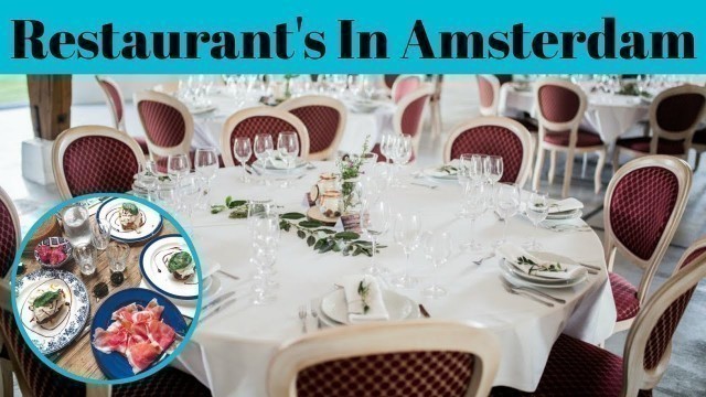 'Top 5 Restaurants In Amsterdam | Advotis4u'