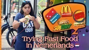 'Trying Famous amsterdam fast food | Mcdonald\'s, Burger King, Domino\'s and more | Part 1'