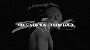 'XXXTENTACION - Train Food Lyrics | That Lyrical Guy'