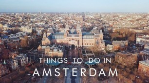 'Things To Do In AMSTERDAM | UNILAD Adventure'