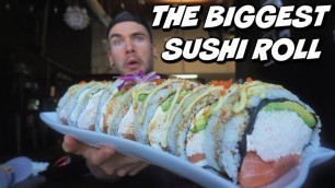 'BIGGEST SUSHI ROLL CHALLENGE IN CALIFORNIA! MONSTER SUSHI ROLL! Man Vs Food'