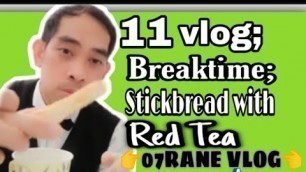 '11TH Vlog: OFW BREAKTIME ,STICK BREAD WITH RED TEA.BATANG 90\'S STAY SAFE :STAY HOME: GOD BLESS...'