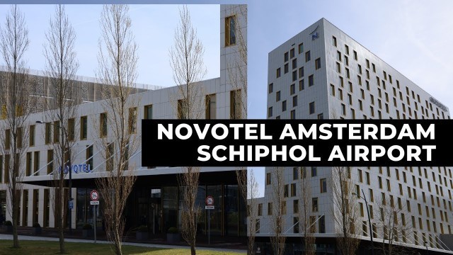 'My Hotel review | Where to stay near Amsterdam | Novotel Amsterdam Schiphol Airport'