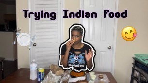 'TRYING INDIAN FOOD FOR THE FIRST TIME!!!